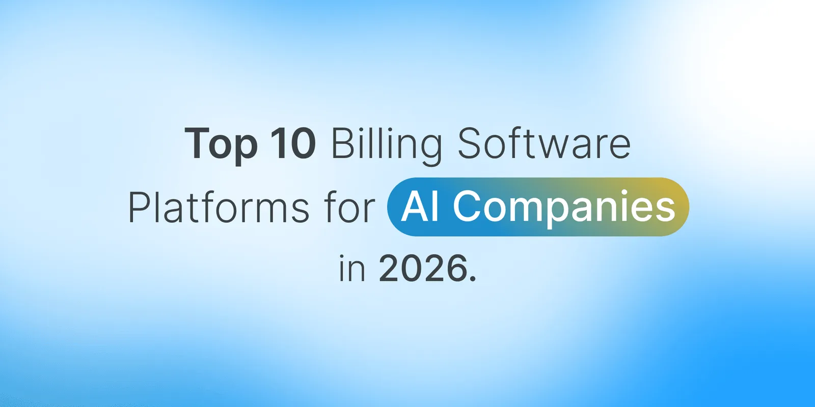 10 Best Billing Software Platforms for AI Companies in the US in 2026 