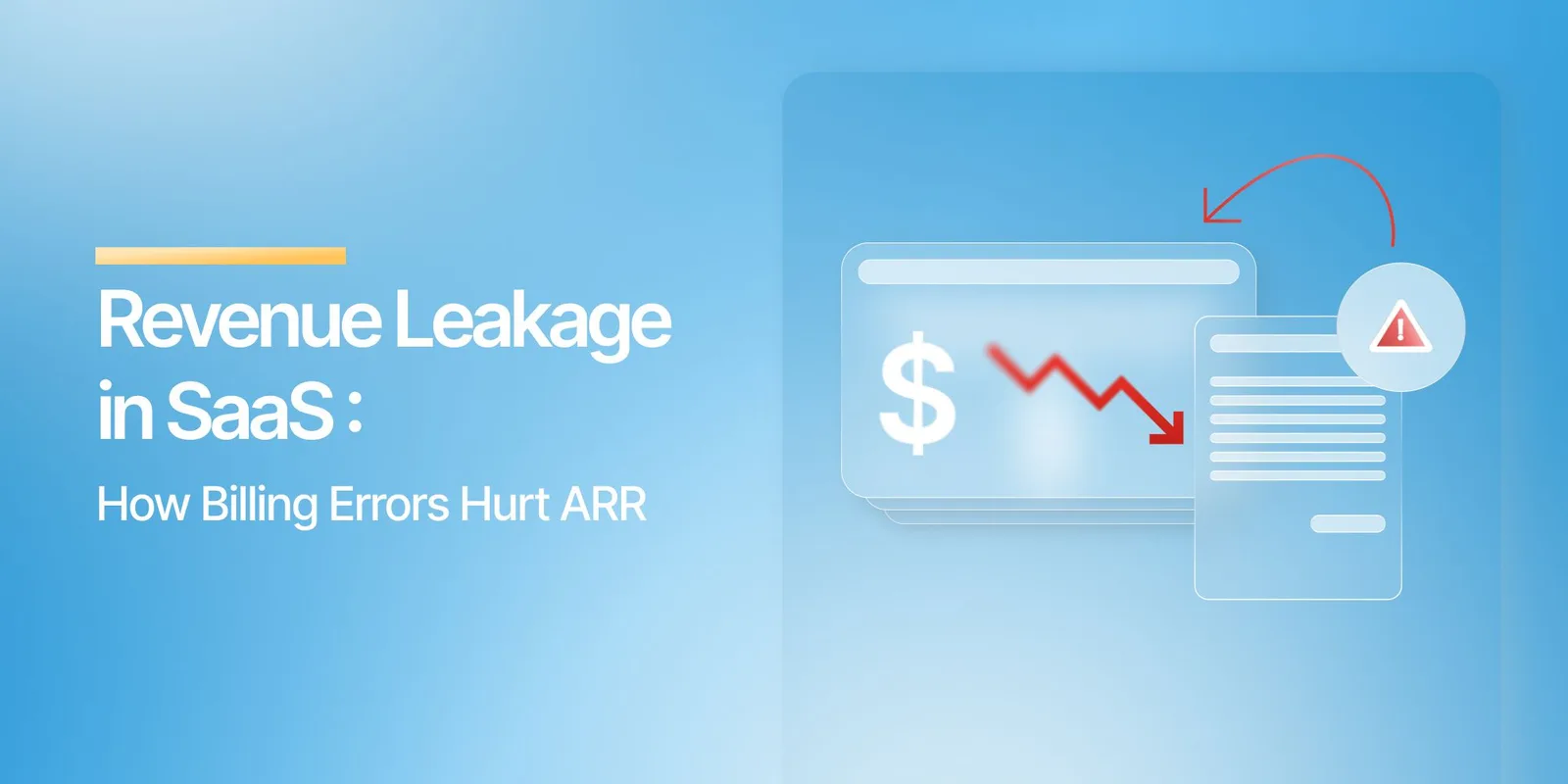 Revenue Leakage in SaaS: 7 Hidden Places Your Saas is Losing ARR Without Knowing It 