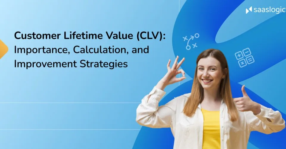 Customer Lifetime Value (CLV): Importance, Calculation, and Improvement Strategies